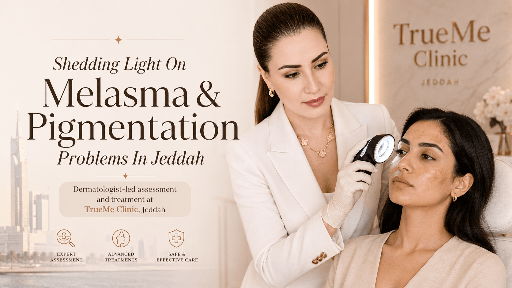 melasma-pigmentation-treatment-jeddah-saudi-arabia-trueme-clinic-dermatologist-guide.png